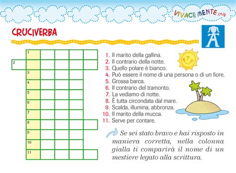 Qui trovate 4 cruciverba per bambini pronti da stampare gratis in pdf adatti ad un'età di 8, 9 e 10 anni e quindi per terza, quarta e quinta elementare. VIVACEMENTE il giornalino del cuore e della mente ...