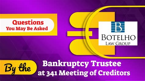 Questions The Bankruptcy Trustee May Ask At The 341 Meeting Of