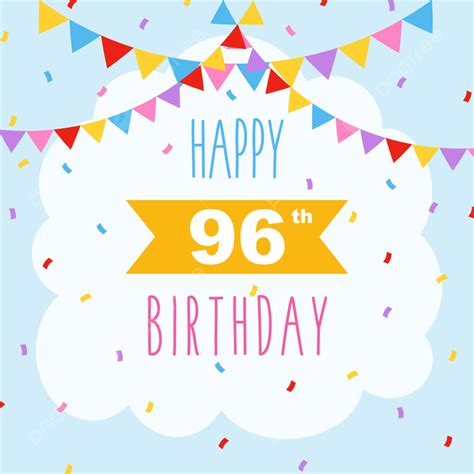 Cartel De La Tarjeta De Feliz Cumpleaños Número 96 Descarga Gratuita De