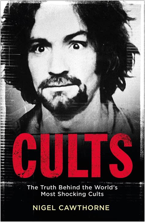 Cults The Worlds Most Notorious Cults By Nigel Cawthorne English