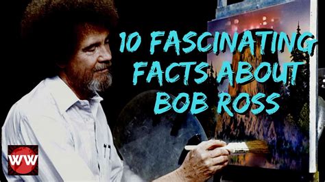 10 Fascinating Facts About Bob Ross Youtube