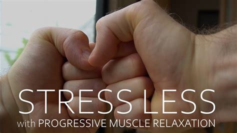 Stress Less With Progressive Muscle Relaxation 20 Minutes Youtube