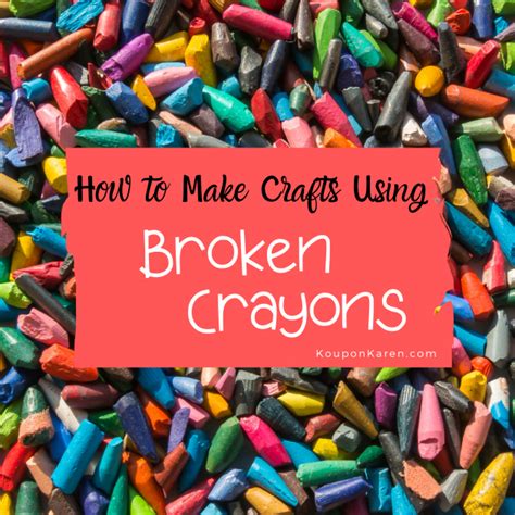 How To Make Crafts Using Broken Crayons Koupon Karen