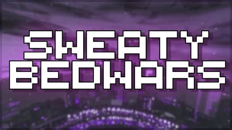Sweaty Bedwars Games Youtube