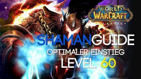 Wow Classic Shaman Guide Der Level 60 Schamane Skills Stats