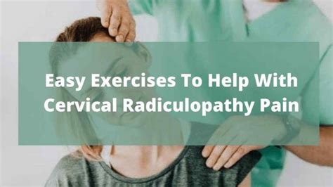 Cervical Radiculopathy Exercises How It Helps