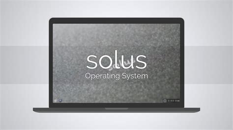 Solus Operating System Linux Distribution Built From Scratch Youtube