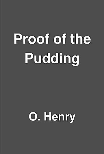 Proof Of The Pudding By O Henry Librarything