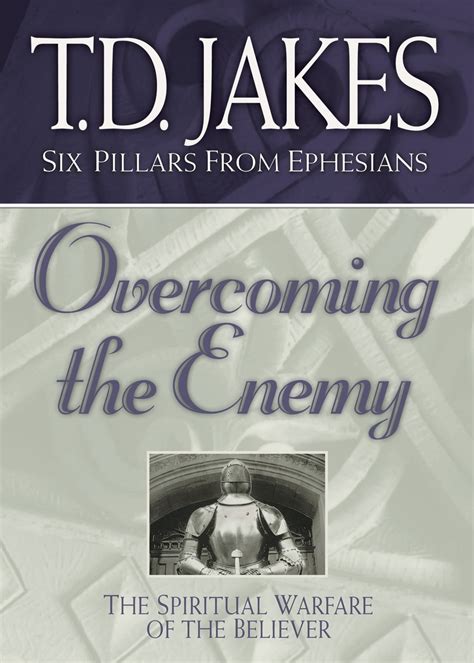 Overcoming The Enemy Six Pillars From Ephesians Book 6 Ebook By Td