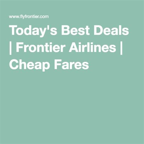 Todays Best Deals Frontier Airlines Cheap Fares Airlines