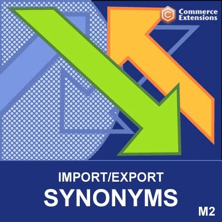 Magento 2 Import + Export Bulk Synonyms (CSV/XML)