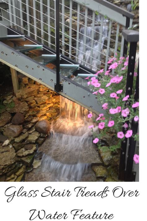 Glass Stair Treads Add Impact To A Dramatic Landscape Water Feature In