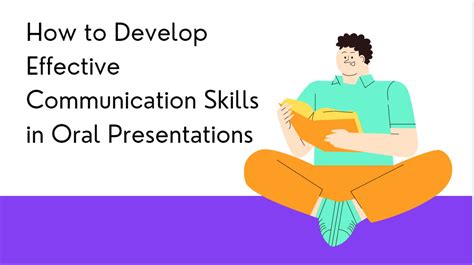 How To Develop Effective Communication Skills In Oral Presentations