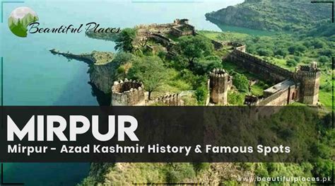 Mirpur Azad Kashmir History And Famous Spots Beautiful Places