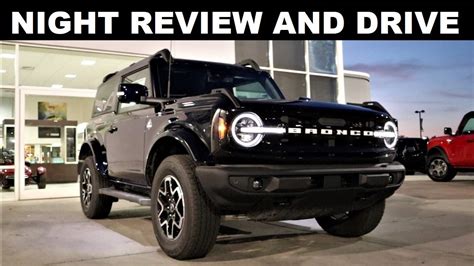 2021 Ford Bronco Two Door Night Review Whats The Bronco Like At Night