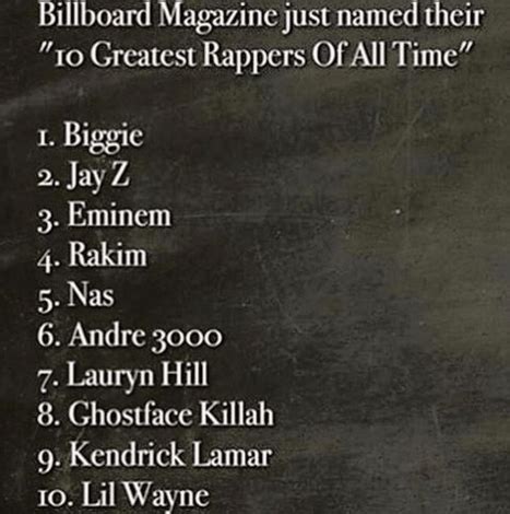 The first stage is open for everyone to sign up and the best 200 of each heat advance to stage 2. Billboard Names The 10 Best Rappers of All Time And They ...