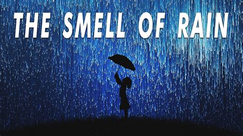 The Smell Of Rain Youtube