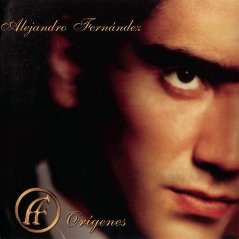 Alejandro Fernandez A Corazon Abierto Album