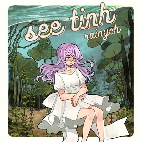 See Tình Song And Lyrics By Rainych Spotify