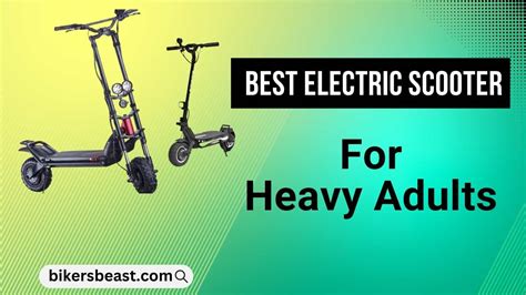 7 Best Electric Scooter For Heavy Adults All Tested 2023 Bikers Beast
