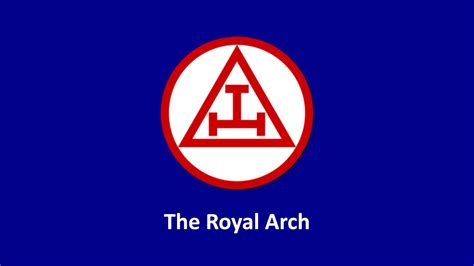 The Royal Arch What Is It All About Youtube