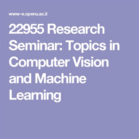 The field of computer vision has been transformed by the introduction of deep learning. 22955 Research Seminar: Topics in Computer Vision and ...
