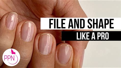 How To File And Shape Your Own Natural Nails Pass The Lipstick