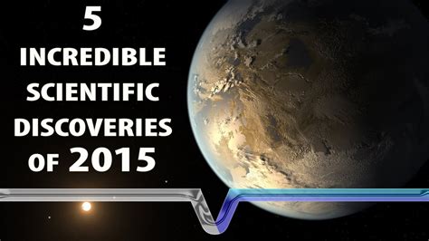 The Biggest Scientific Discoveries Of 2015 Youtube