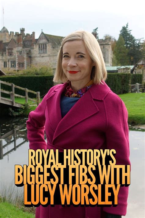 Royal Historys Biggest Fibs With Lucy Worsley Tvmaze