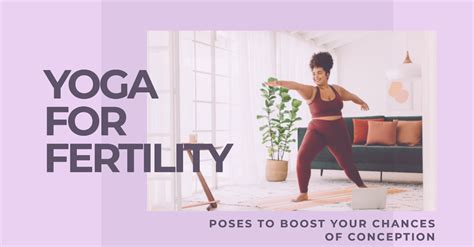 Yoga For Fertility Poses To Boost Your Chances Of Conception
