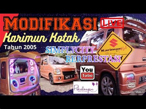 Modifikasi Karimun Kotak 2005 "SIMPLYCITY & BERPRESTASI ...