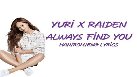 유리 Yuri X Raiden Always Find You Korean Ver Hanromeng Lyrics