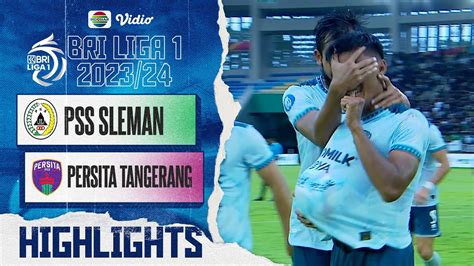 Pss Sleman Vs Persita Tangerang Highlights Bri Liga