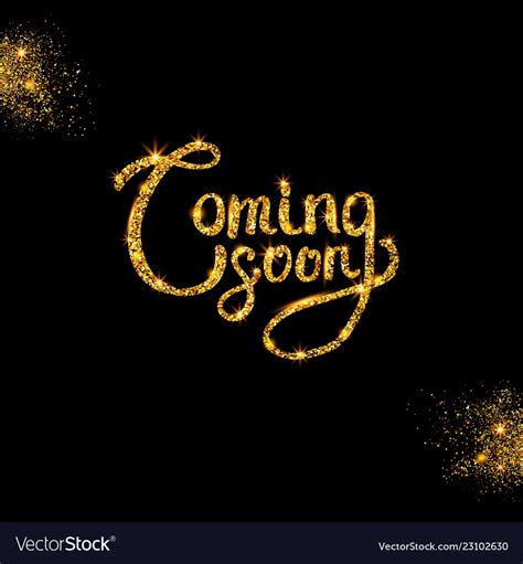 Coming Soon Message In Shimmering Text Image Vector Image