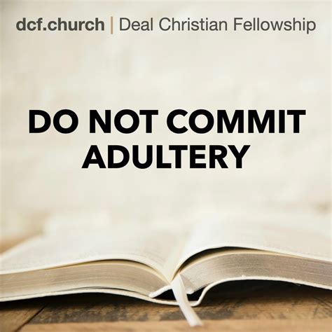 Do Not Commit Adultery Deal Christian Fellowship