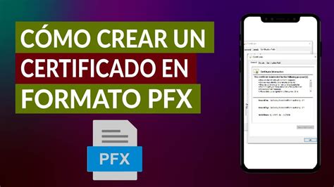 Cómo Crear O Generar Un Certificado En Formato Pfx De Manera Sencilla