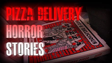 3 Creepy True Pizza Delivery Stories True Scary Stories YouTube