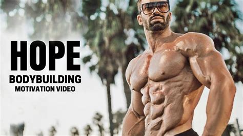 Bodybuilding Motivation Video Hope 2018 Youtube