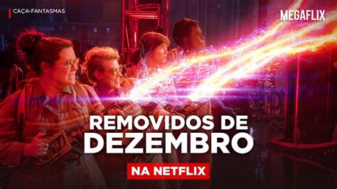 Filmes E Séries Removidos Netflix Dezembro 2019 Youtube