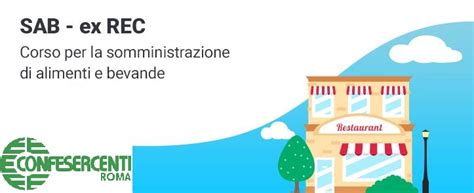 Questo aspetto è proprio ciò che distingue il servizio di somministrazione di alimenti e bevande dal semplice commercio di prodotti alimentari. Corso SAB Ex REC Roma online per la somministrazione ...