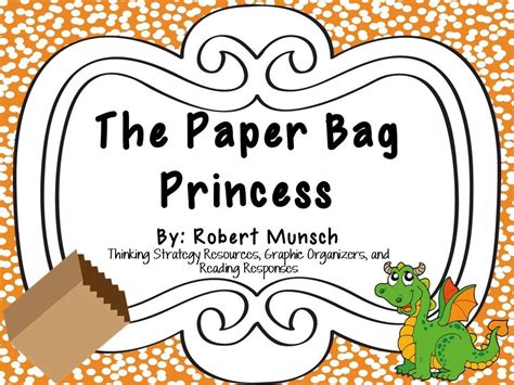 The Paper Bag Princess By Robert Munsch A Complete Literature Study