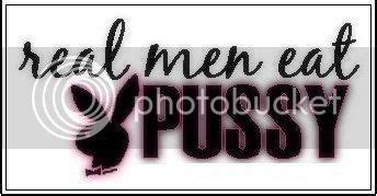 Real Men Eat Pussy Photo By Mstraviesa714 Photobucket