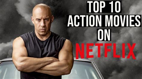 Top 10 Action Movies On Netflix To Watch Now 2021 Youtube