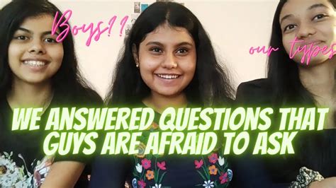 Girls Answer “awkward” Questions Guys Are Too Afraid Embarrass To Ask Ft My Best Friends Mehek