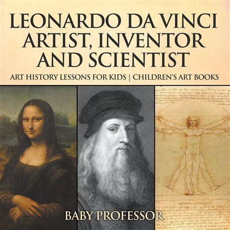 Leonardo Da Vinci Artist Inventor And Scientist Art History Lessons