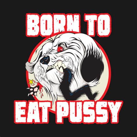 Pussy Eater Pussy T Shirt Teepublic