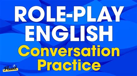Role Play English Conversation Practice The Best Method For Self