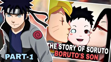 Who Is Soruto Uzumaki The Story Of Soruto Borutos Son Part 1