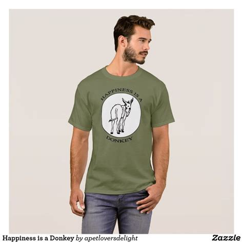 Happiness Is A Donkey T Shirt With Images T Shirt
