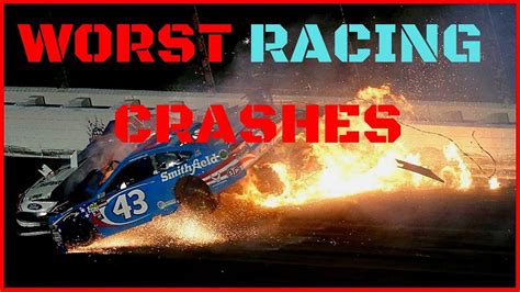 The Worst Racing Crashes In History 2018 Youtube
